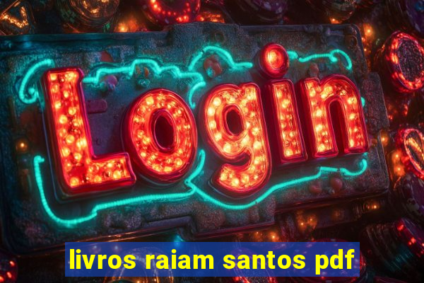 livros raiam santos pdf